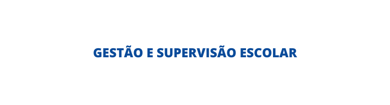 Gestão e supervisão escolar